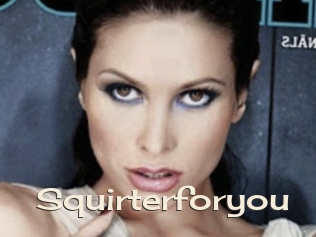 Squirterforyou