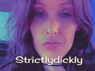 Strictlydickly