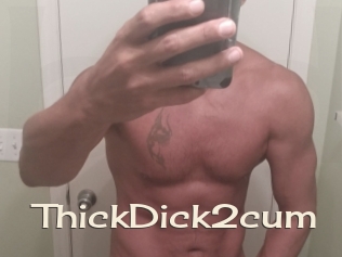 ThickDick2cum