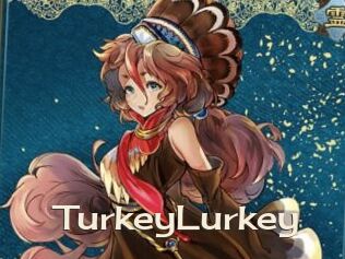 TurkeyLurkey