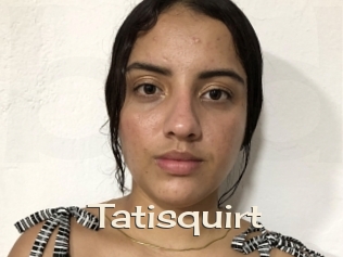 Tatisquirt