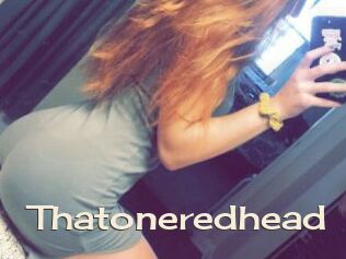 Thatoneredhead