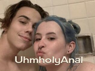 UhmholyAnal
