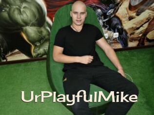 UrPlayfulMike