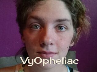 VyOpheliac