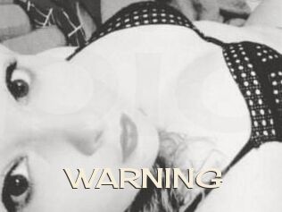 WARNING