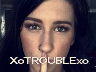 XoTROUBLExo