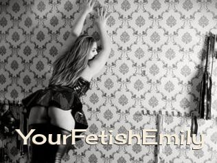 YourFetishEmily